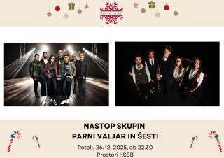Nastop skupin Parni Valjar in Šesti