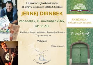 Literarno - glasbeni večer ob dnevu slovenskih splošnih knjižnic JERNEJ DIRNBEK