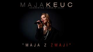 Maja Keuc - Koncert Maja z Zmaji